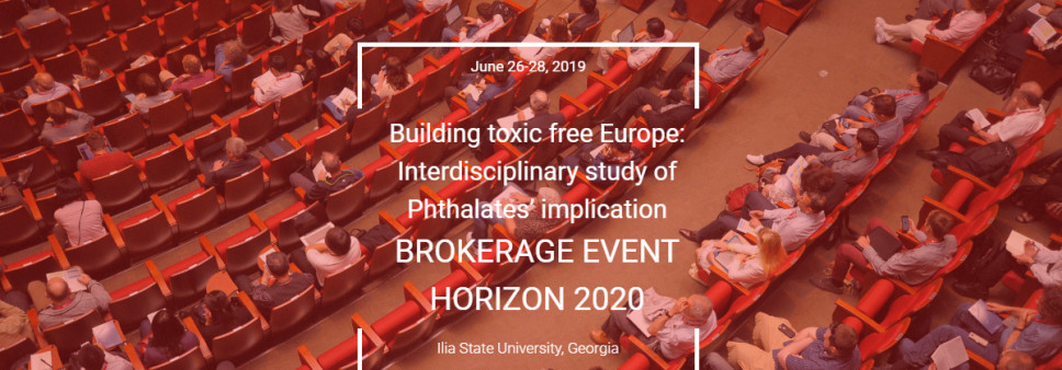 The EU Brokerage Event «An interdisciplinary approach to Doctoral Education. Building toxic Free Europe: Examining implications of Phthalates» 